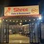 SHREE CAFE AND RESTAURANT