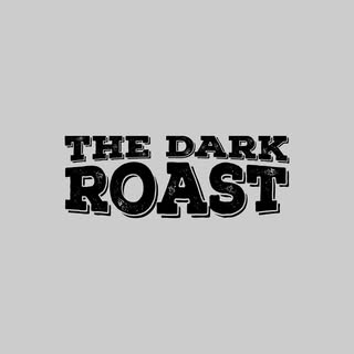 The Dark Roast